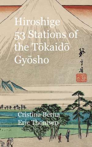 Hiroshige 53 Stations of the Tokaido Gyosho de Cristina Berna