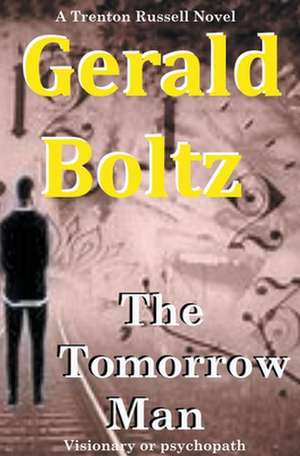 The Tomorrow Man de Gerald Boltz