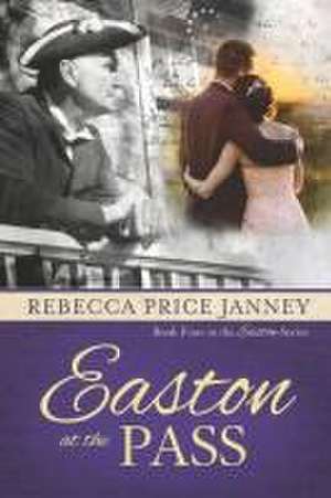 Easton at the Pass de Rebecca Price Janney