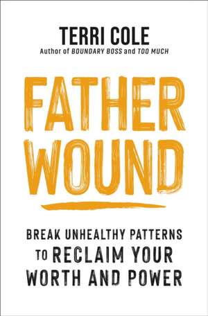 Father Wound de Msw Terri Cole