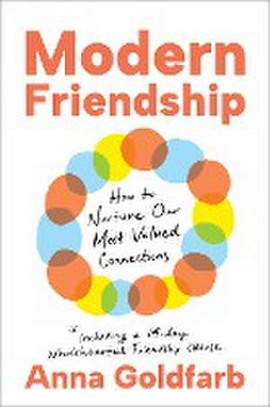 Modern Friendship de Anna Goldfarb