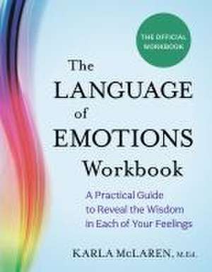 The Language of Emotions Workbook de Karla Mclaren