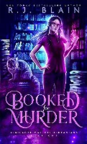 Booked for Murder de R. J. Blain