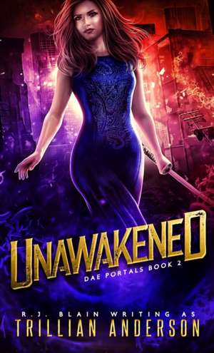 Unawakened de R. J. Blain