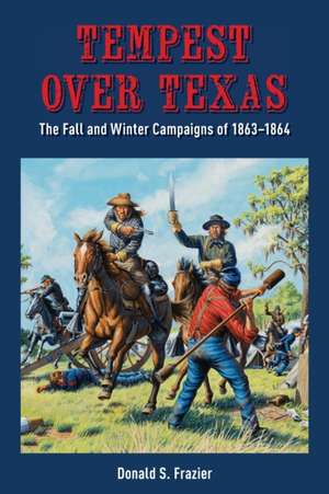 Tempest Over Texas de Donald S. Frazier