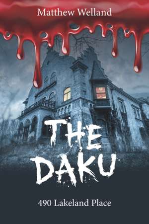 The DAKU: 490 lakeland place de Matt Welland