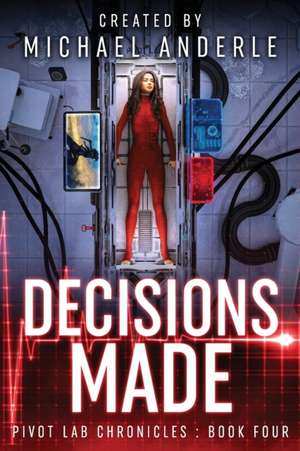 Decisions Made de Michael Anderle