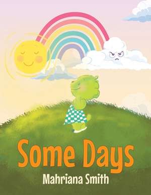 Some Days de Mahriana Smith