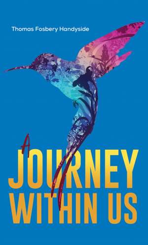 A Journey Within Us de Thomas Fosbery Handyside