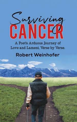 Surviving Cancer de Robert Weinhofer