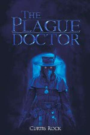 The Plague Doctor de Curtis Rock