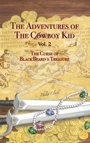 The Adventures of the Cowboy Kid - Vol. 2 de Philip Clark