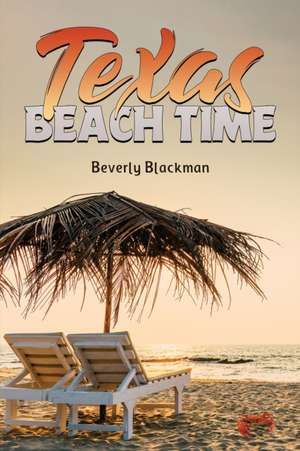 Texas Beach Time de Beverly Blackman
