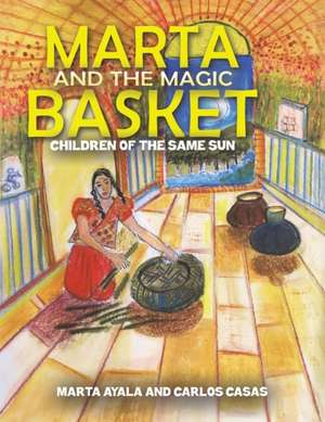 Marta and the Magic Basket de Marta Ayala