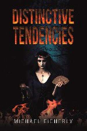 Distinctive Tendencies de Michael Eicherly