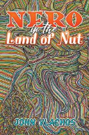 Nero in the Land of Nut de John Vlachos