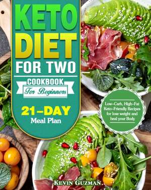 Keto Diet For Two Cookbook For Beginners de Kevin Guzman