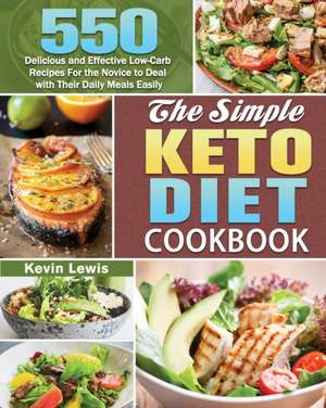 The Simple Keto Diet Cookbook de Kevin Lewis