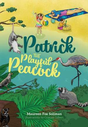 Patrick the Playful Peacock de Maureen Soliman