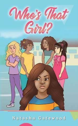 Who's That Girl? de Natasha Gatewood