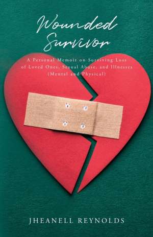 Wounded Survivor de Jheanell Reynolds