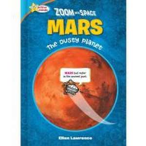 Zoom Into Space Mars de Ellen Lawrence