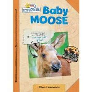 Baby Moose de Ellen Lawrence