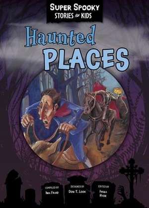 Haunted Places de Sequoia Children's Publishing