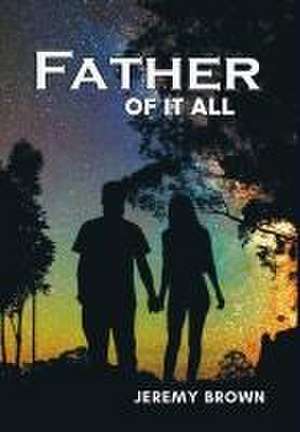 Father Of It All de Jeremy Brown