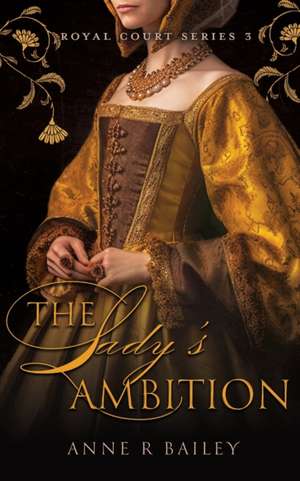 Lady's Ambition de Anne R Bailey