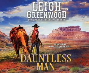 A Dauntless Man de Leigh Greenwood