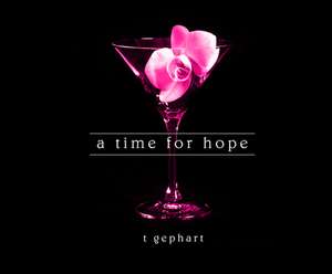 A Time for Hope de T. Gephart