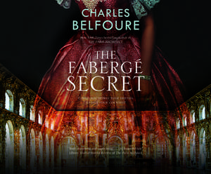 The Fabergé Secret de Charles Belfoure