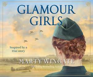 Glamour Girls de Marty Wingate