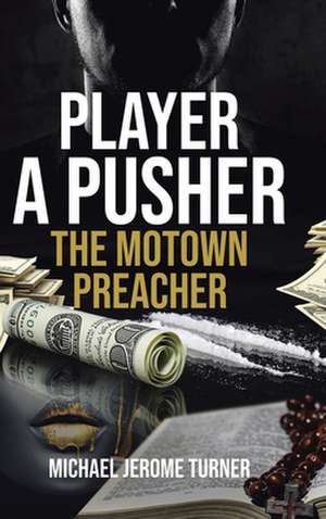 Player a Pusher de Michael Jerome Turner