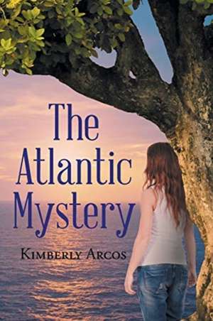 The Atlantic Mystery de Kimberly Arcos