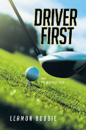 Driver First de Leamon Boddie