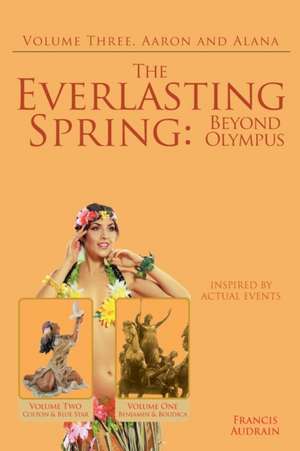 The Everlasting Spring de Francis Audrain