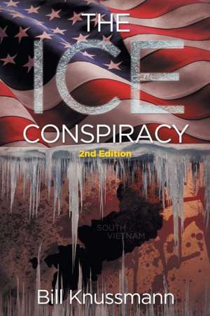 The Ice Conspiracy de Bill Knussmann
