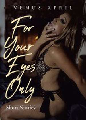 For Your Eyes Only de Venus April