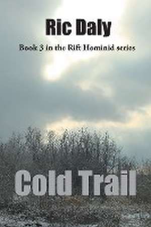 Cold Trail de Ric Daly