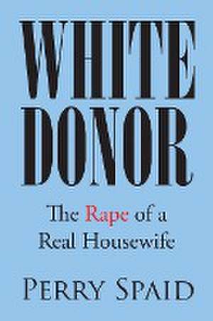 Spaid, P: White Donor