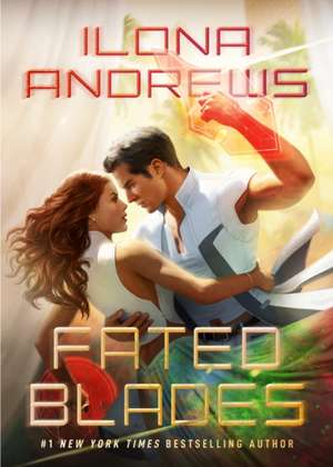 Andrews, I: Fated Blades de Ilona Andrews