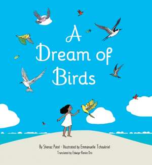 A Dream of Birds de Shenaz Patel