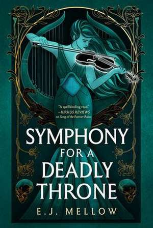 Symphony for a Deadly Throne de E J Mellow