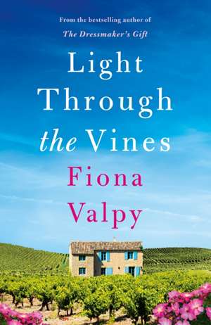 Light Through the Vines de Fiona Valpy