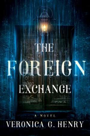 The Foreign Exchange de Veronica G Henry