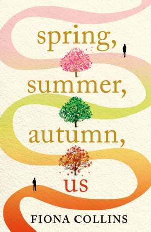 Spring, Summer, Autumn, Us de Fiona Collins