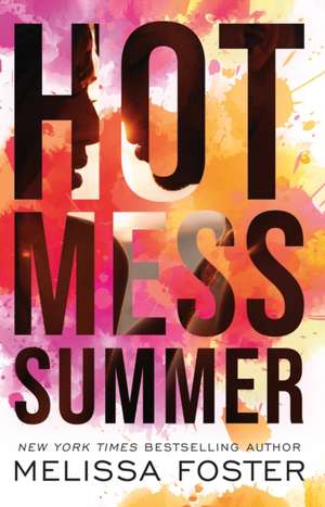 Foster, M: HOT MESS SUMMER de Melissa Foster