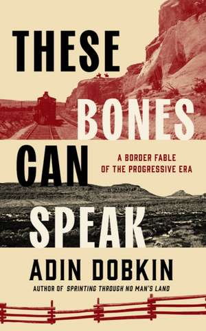 These Bones Can Speak de Adin Dobkin